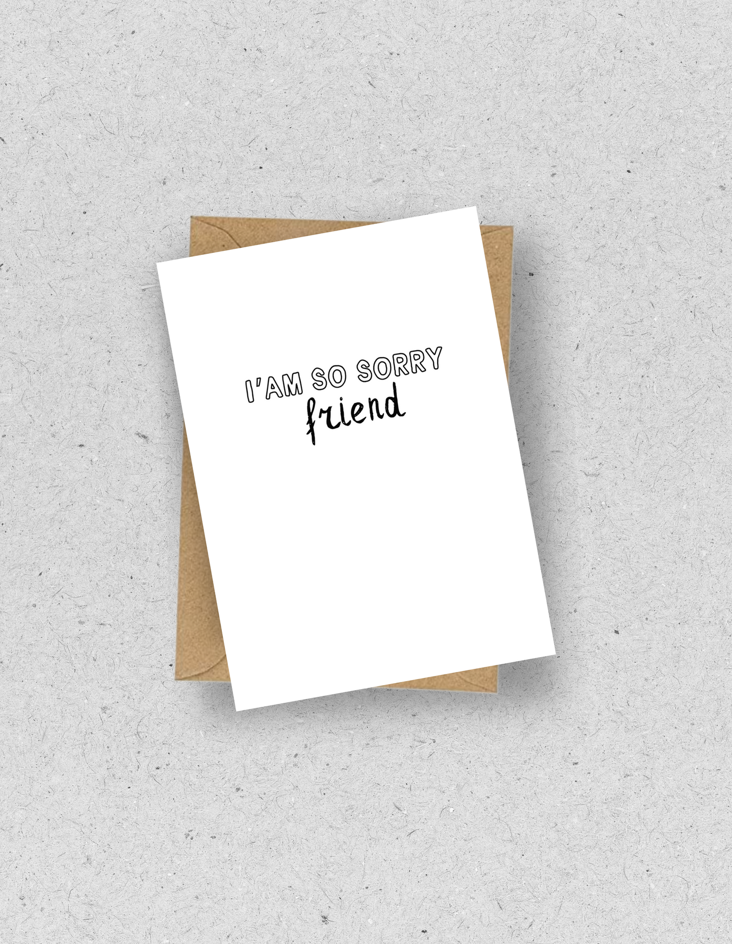 Karte mit der Aufschrift "I am so sorry friend" | mit Umschlag