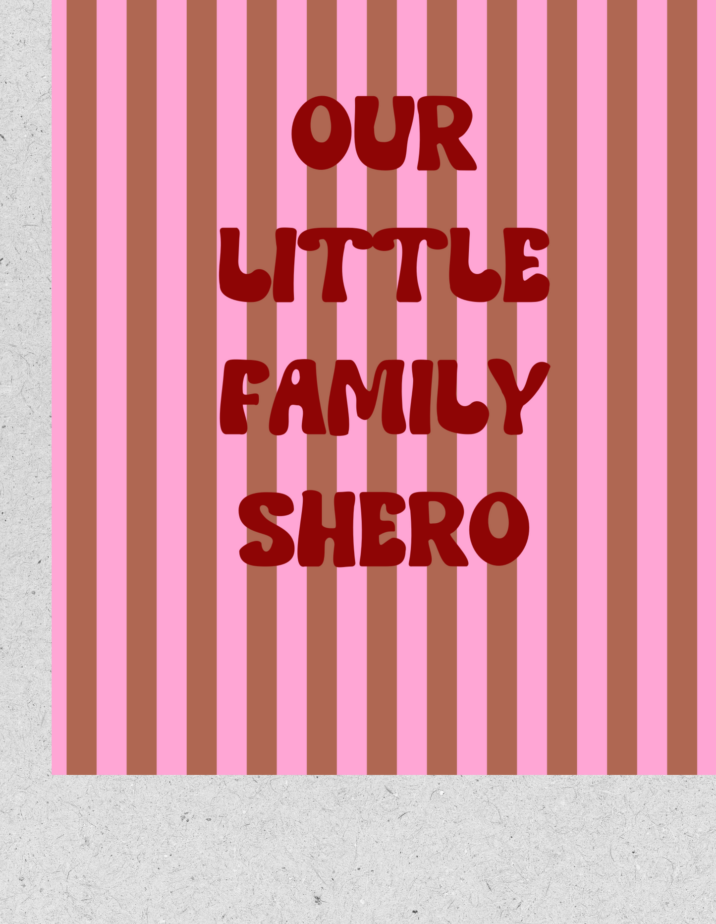 Kids FineArt Print "Our Family Shero"