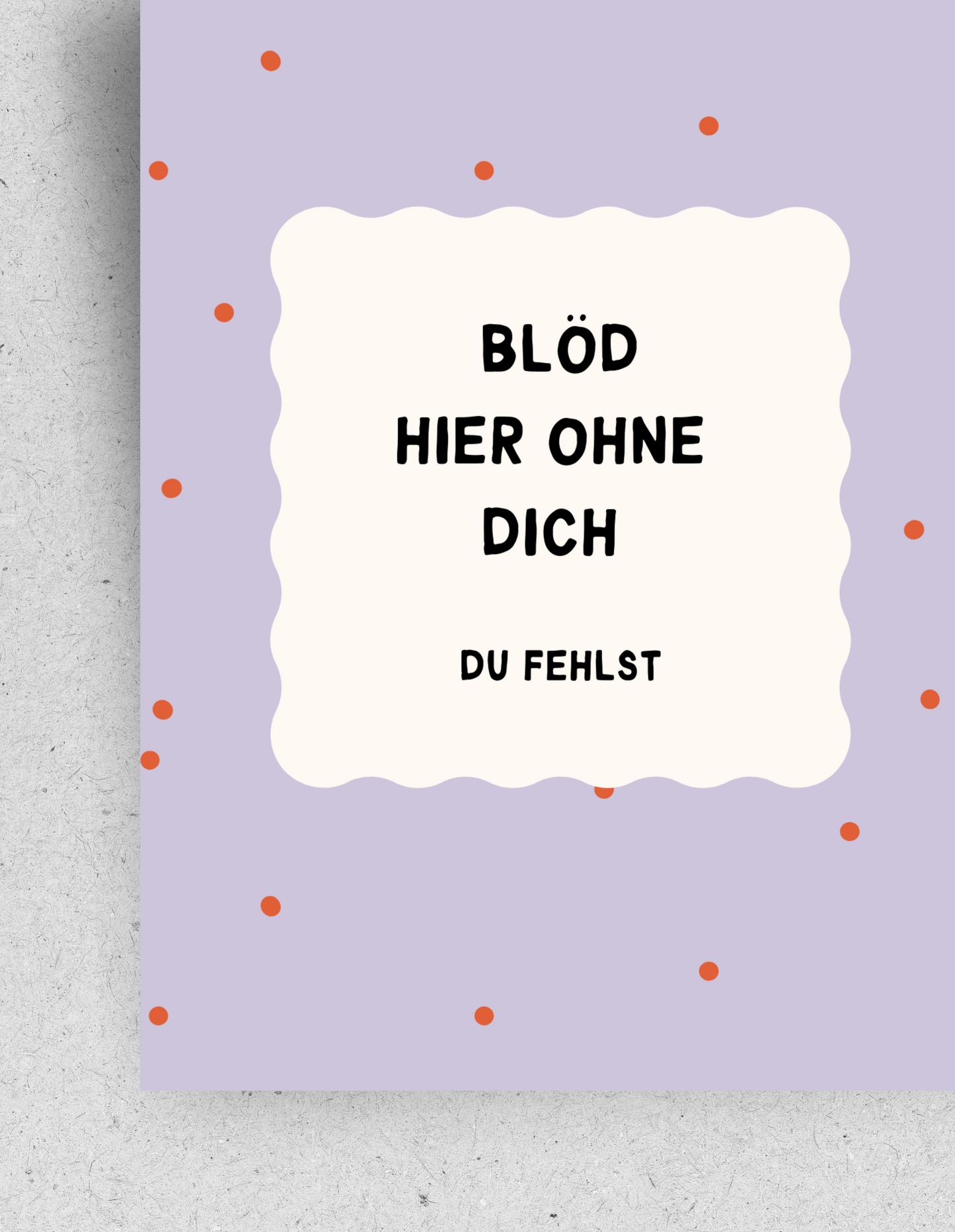 Postkarte "Blöd hier ohne dich" | Recyclingpapier