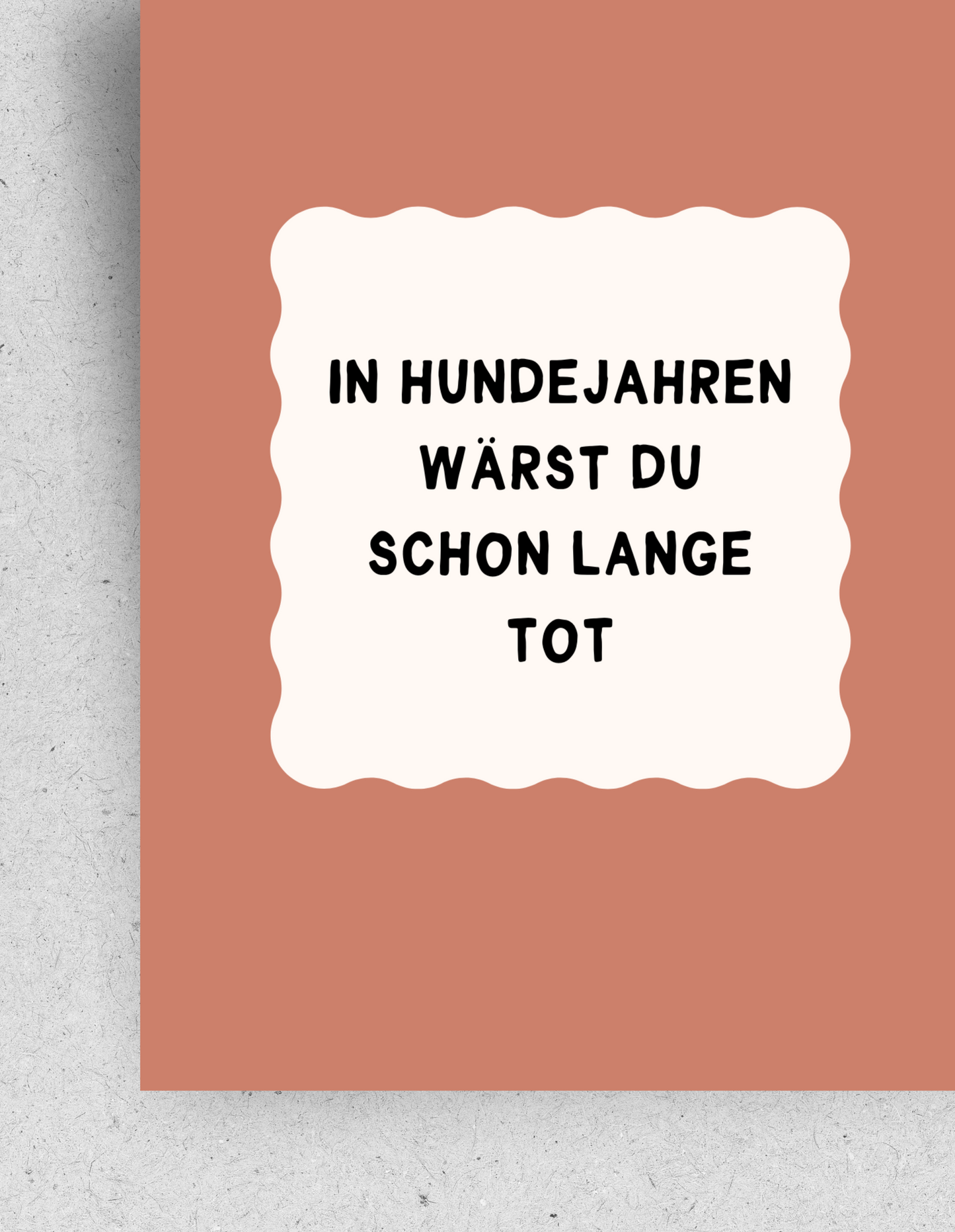 Postkarte "In Hundejahren wärst du schon lange tot" | Recyclingpapier