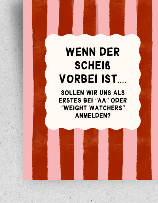 Postkarte "Wenn der Scheiß vorbei ist..."