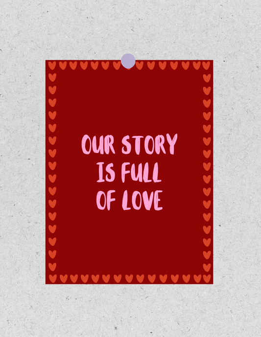 FineArt Print "Our story is full of love" | Poster 30x40cm