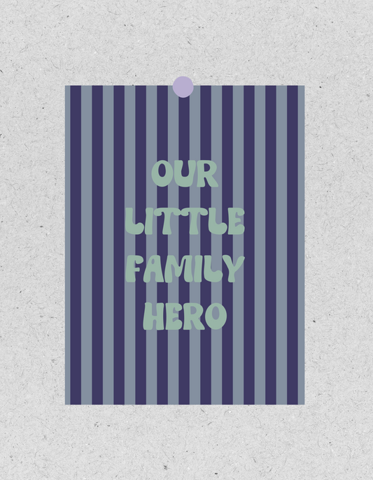 Kids FineArt Print "Our Family Hero"