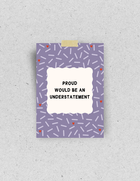 Postkarte "Proud would be an unterstatement" | Recyclingpapier