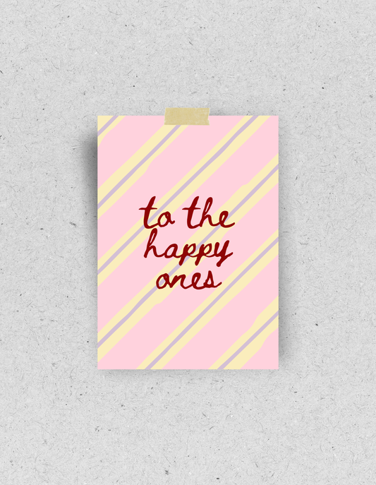 Postkarte "To the happy ones"