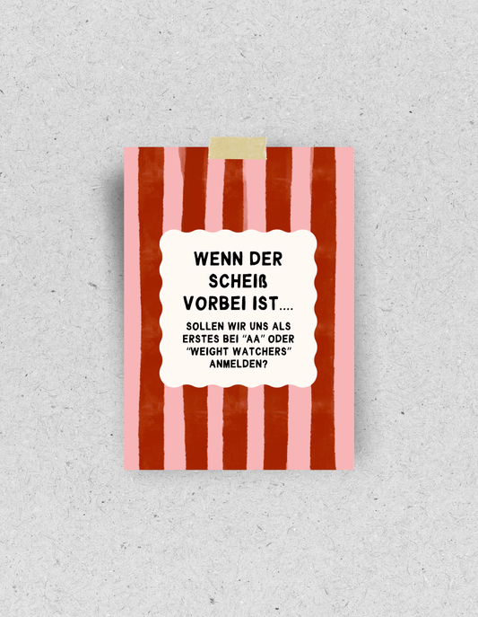 Postkarte "Wenn der Scheiß vorbei ist..."
