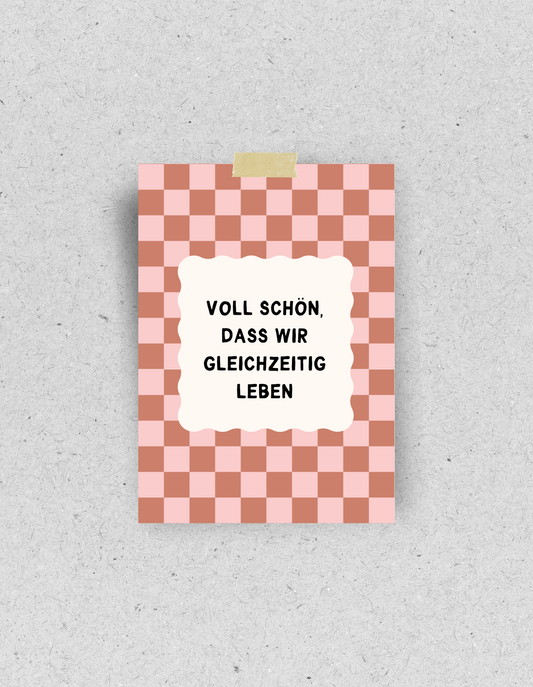 Postkarte "Voll schön, dass wir gleichzeitig leben" | Recyclingpapier