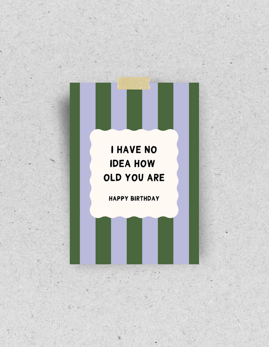 Postkarte "Keine Ahnung wie alt du bist" | Recyclingpapier