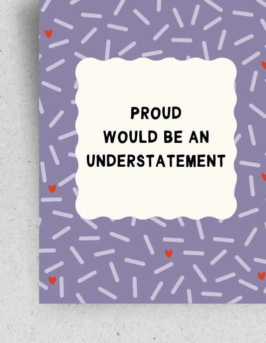 Postkarte "Proud would be an unterstatement" | Recyclingpapier