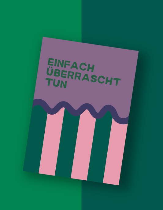 Postkarte "Einfach überrascht tun"